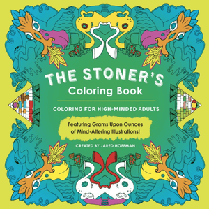Microcosm Publishing Coloring Book The Stoner's Coloring Book by Jared Hoffman