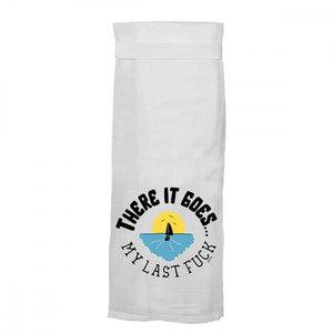 Twisted Wares Household Twisted Wares - KITCHEN TOWEL - There It Goes Last Fuck