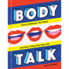 Books Books Body Talk : How to Embrace Your Body