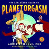 Books Books The Explorer's Guide to Planet Orgasm