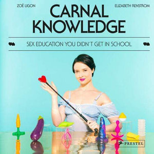 Books/Coloring Books Media, Books, Hardback Carnal Knowledge- Sex Education You Didn't Get In School
