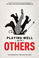 Books/Coloring Books Media, Books, Paperback Playing Well With Others - Your Field Guide to Discovering, Exploring and Navigating the Kink, Leather and BDSM Communities