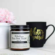 Malicious Women Candle co Candle Malicious Women Candle Co. - Bitch...You Got This!