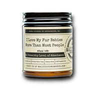 Malicious Women Candle co Candle Malicious Women Candle Co. - I Love My Fur Babies More Than Most People