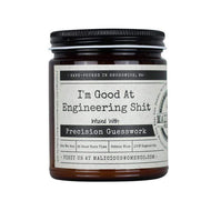 Malicious Women Candle co Candle Malicious Women Candle Co. - I'm good at Engineering Shit!