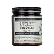 Malicious Women Candle co Candle Malicious Women Candle Co.-I'm Sorry My Kid Is The Reason You Drink