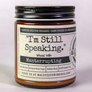 Malicious Women Candle co Candle Malicious Women Candle Co. - I'm Still Speaking