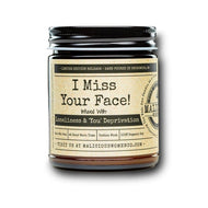 Malicious Women Candle co Candle Malicious Women Candle Co. - I Miss Your Face!
