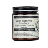 Malicious Women Candle co Candle Malicious Women Candle Co.- I Run Entirely on Coffee and Inappropriate Thoughts