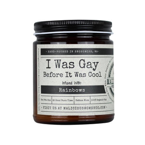 Malicious Women Candle co Candle Malicious Women Candle Co.-I Was Gay Before It Was Cool