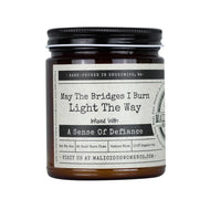 Malicious Women Candle co Candle Malicious Women Candle Co.-May The Bridges I Burn Light The Way
