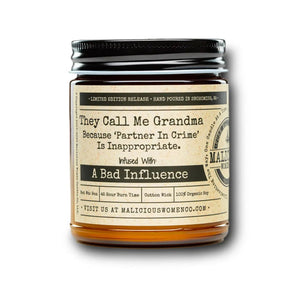 Malicious Women Candle co Candle Malicious Women Candle Co. - They Call Me Grandma Because 'Partner In Crime' Is Inappropriate