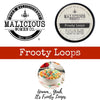 Malicious Women Candle co Candle Frooty Loops Malicious Women Candle Co. - We Don't Lick People
