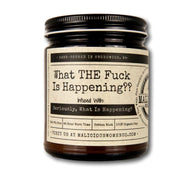 Malicious Women Candle co Candle Malicious Women Candle Co. - What THE Fuck is Happening?