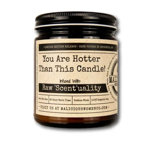 Malicious Women Candle co Candle Malicious Women Candle Co. - You Are Hotter Than This Candle!