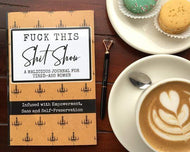 Malicious Women Candle Co Media, Books, Paperback Fuck This Shit Show - A Journal for Tired-Ass Women