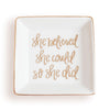 Sweet Water Decor Apparel, Jewelry She Believed She Could Jewelery Dish