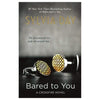 Trystology Books Bared To You by Sylvia Day