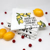 Twisted Wares Household Twisted Wares - When Life Gives You Lemons - KITCHEN TOWEL
